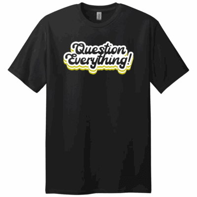 Question Everything